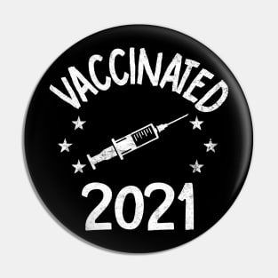 Vaccinated TShirt 2021 Vaccinated Pin