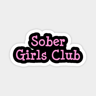 Sober Girls Club Alcoholic Addict Recovery Magnet