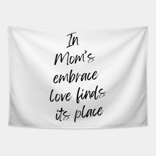 Inspirational quote for mothers day gift Tapestry