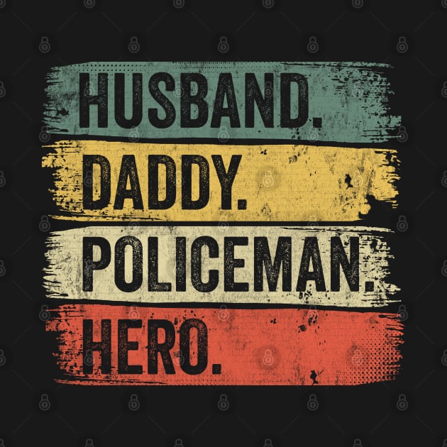 Husband Daddy Policeman Hero Fathers Day by tobzz