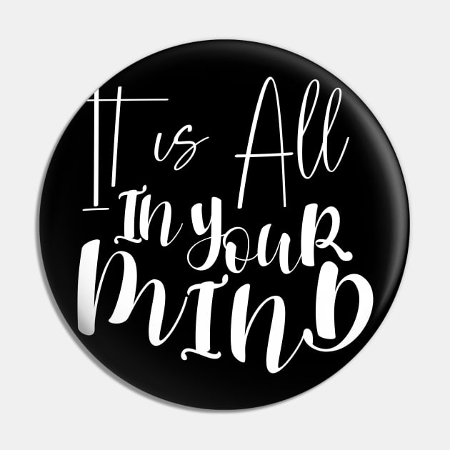 Its all in your mind, State Of Mind Pin by FlyingWhale369