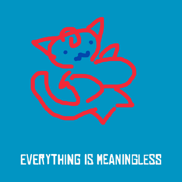 Everything is meaningless by KO'd Tako