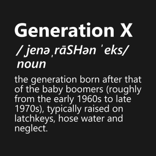 Generation X Definition T-Shirt