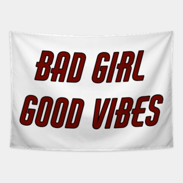 Bad Girl Good Vibes Tapestry by Lewd Crude Never Rude