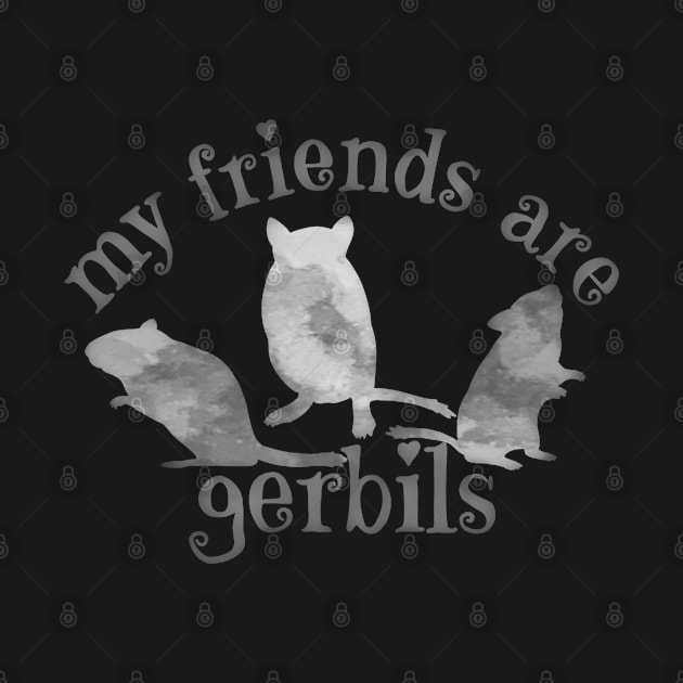 My friends are gerbils (grey watercolour) by Becky-Marie