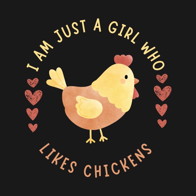 I Am Just A Girl Who Likes Chickens Cute Design by NICHE&NICHE