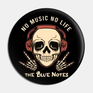 No music no life the blue notes Pin