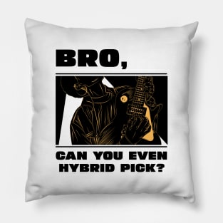 Bro, can you even hybrid pick? (version 2) Pillow