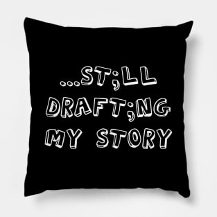 ...still drafting my story Pillow