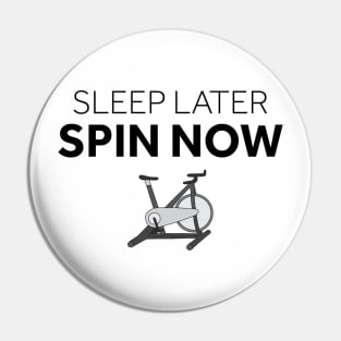 Sleep Later Spin Now Pin