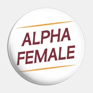 Female Alpha Quote Feminism Strong Independent Woman Pin