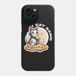 I eat sand cat love Phone Case