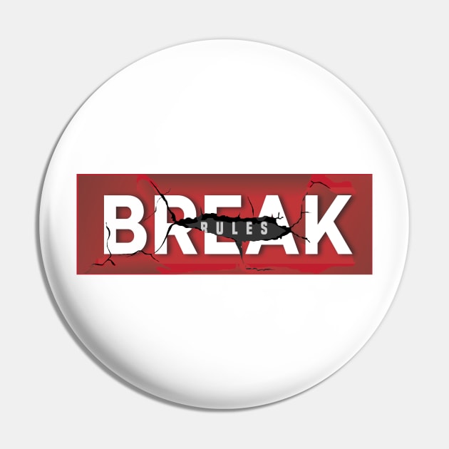 Break Rules Pin by iMAK