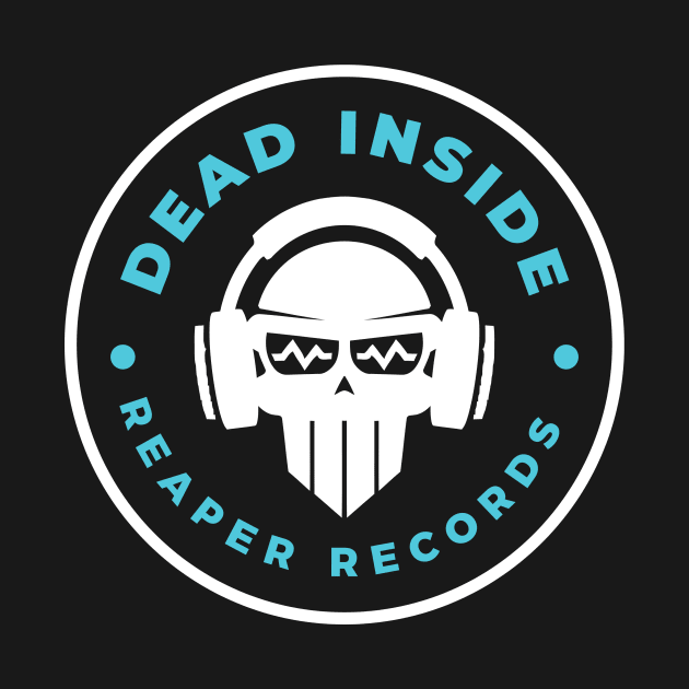 Dead Inside: Reaper Records design by indie inked