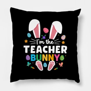 I'M The Teacher Bunny Ears Paws Easter Day Wo Pillow