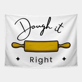 Dough It Right Tapestry