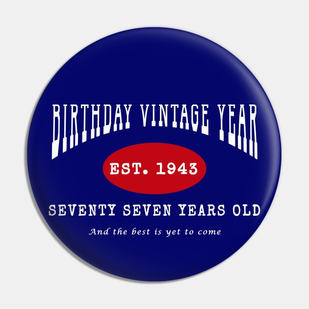 Birthday Vintage Year - Seventy Seven Years Old Pin by The Black Panther