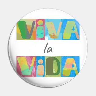 Viva la vida - long live life. Short positive spanish life quote Pin