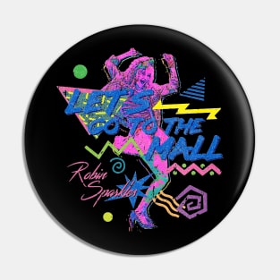 Let's Go To The Mall Robin Sparkles Pin