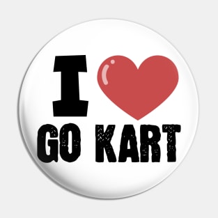 I love go kart Pin