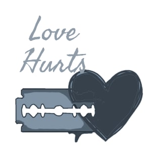 Love Hurts T-Shirt