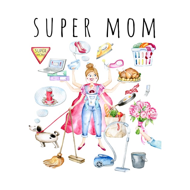 Multi-tasking mum, Super mom, Gift For Mum by Simple Wishes Art