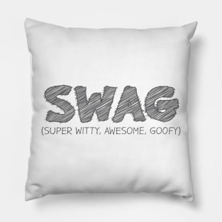 SWAG (Super Witty, Awesome, Goofy) Pillow