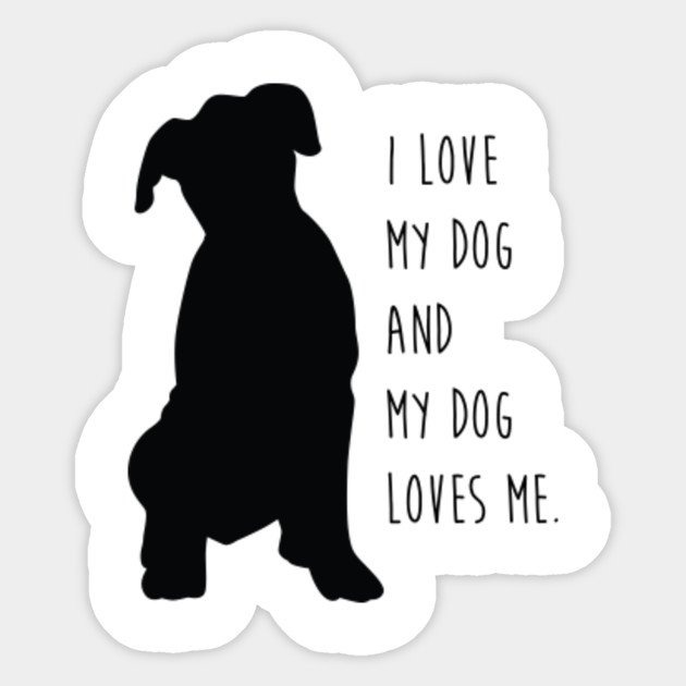 i love my dog
