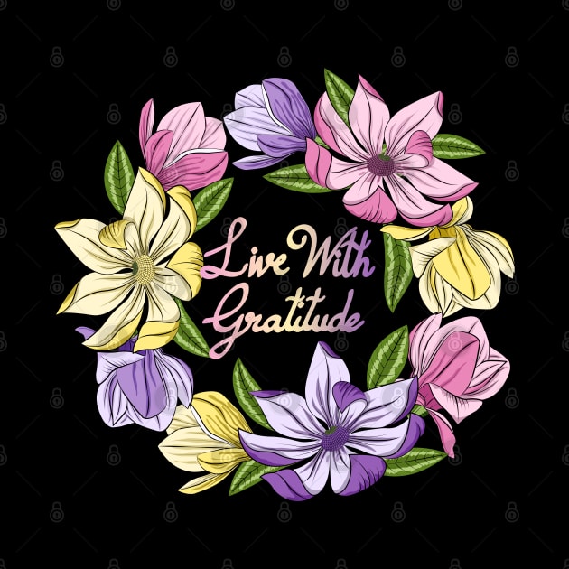 Live With Gratitude - Magnolia Flowers by Designoholic