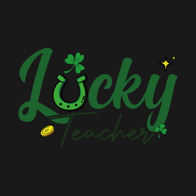 Lucky Teacher School St Patrick Quote by GShow