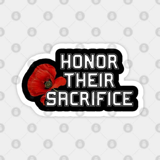 Honor Their Sacrifice Memorial with Red Poppy Flower (MD23Mrl006b) Magnet by Maikell Designs