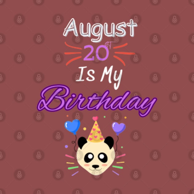 August 20 st is my birthday by Oasis Designs