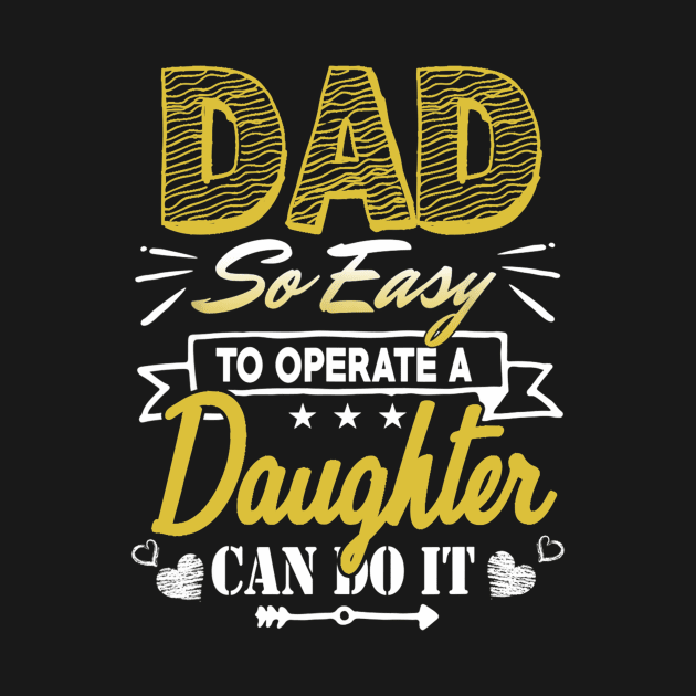 Dad so easy to operate a daughter by Tianna Bahringer