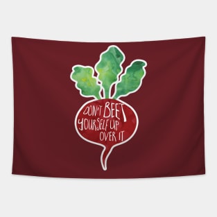 Don't BEET yourself up over it! Tapestry