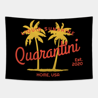 Quarantini - Liquid Sunshine - Home, USA 2020 Tapestry