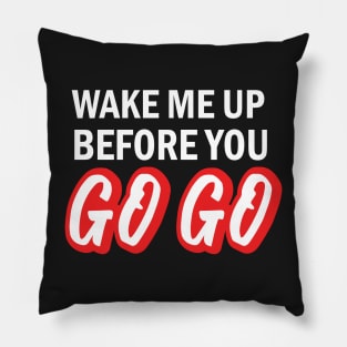 Wake Me Up Design Pillow