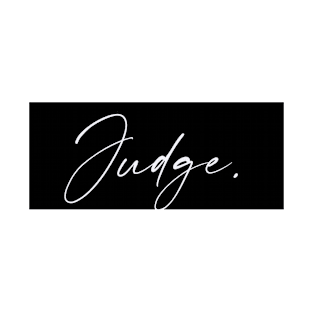 Judge Name, Judge Birthday T-Shirt