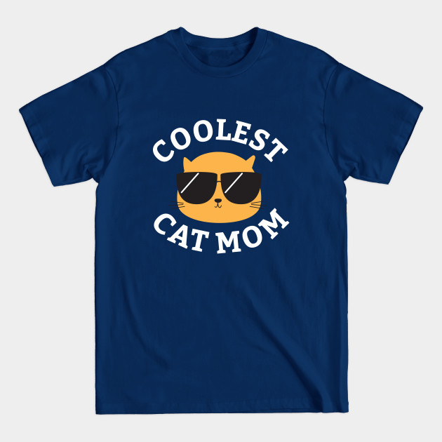 Disover Coolest Cat Mom - Cat - T-Shirt