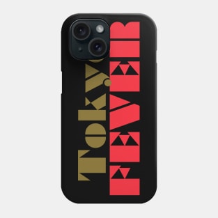 TOKYO FEVER Phone Case