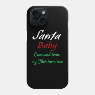 Santa Baby Phone Case