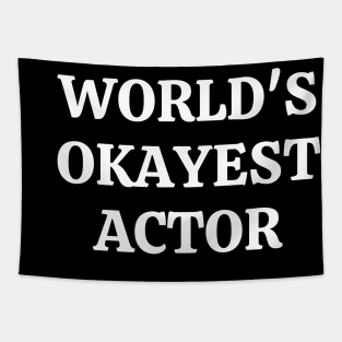 Worlds okayest actor Tapestry