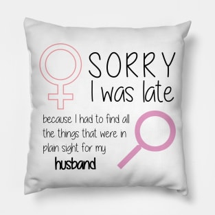 plain sight for my husband Pillow