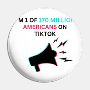 I'M 1 of 170 million americans on tiktok Pin