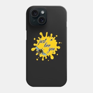 Just Bee You inspirational print Phone Case