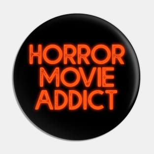 Horror Movie Addict Pin