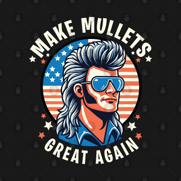 Make Mullets Great Again - 80s Hairstyle Retro USA Flag by Graphic Duster