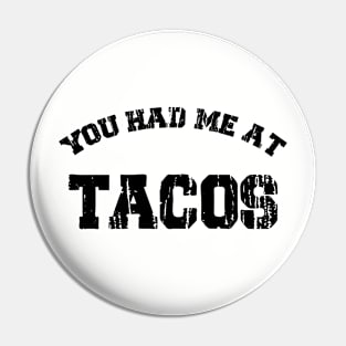 You Had Me At Tacos /// Retro Text Design Pin