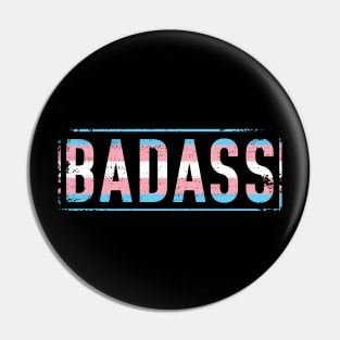 Trans Pride Badass Distressed Transgender Pride Pin