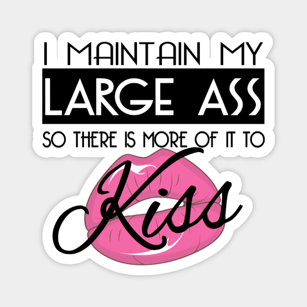 Kiss Magnet by Big Sexy Tees