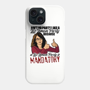 Liz Lemon Party Phone Case